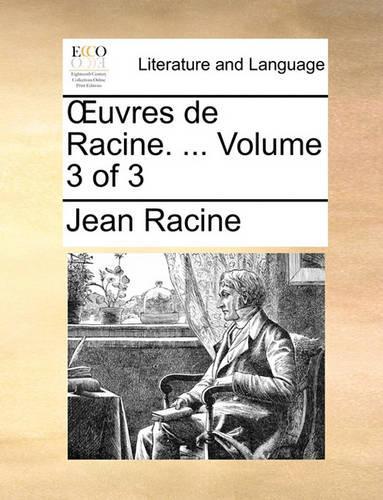 Uvres de Racine. ... Volume 3 of 3
