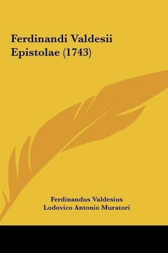 Ferdinandi Valdesii Epistolae (1743)