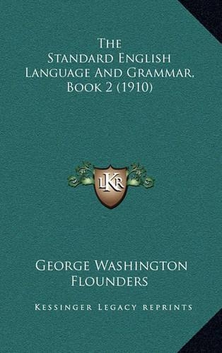 The Standard English Language and Grammar, Book 2 (1910): (English)