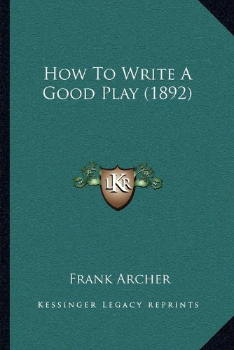 How To Write A Good Play (1892)