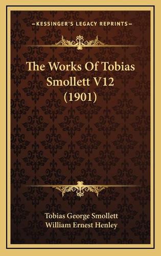 The Works Of Tobias Smollett V12 (1901)