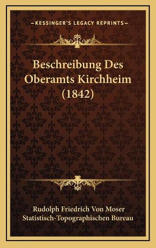 Beschreibung Des Oberamts Kirchheim (1842)