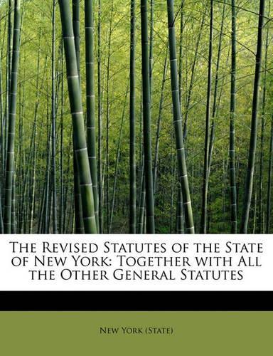 The Revised Statutes of the State of New York