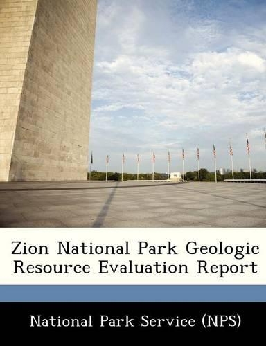 Zion National Park Geologic Resource Evaluation Report: (English)