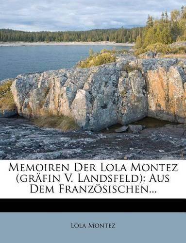 Memoiren Der Lola Montez (Grafin V. Landsfeld)