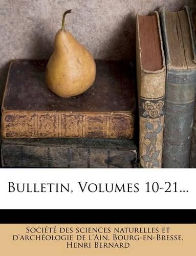 Bulletin, Volumes 10-21...