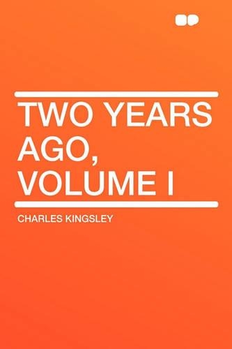 Two Years Ago, Volume I: (English)