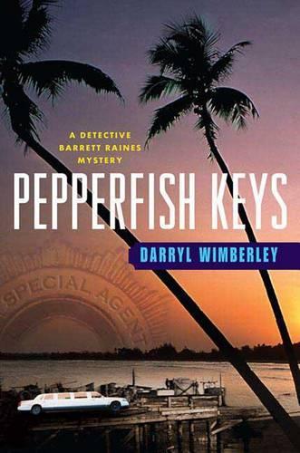 Pepperfish Keys: A Detective Barrett Raines Mystery(4 Detective Barrett Raines Mysteries)