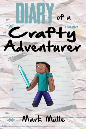 Diary of a Crafty Adventurer Trilogy