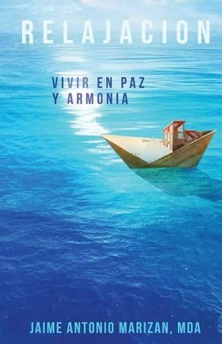 Relajación: Vivir en paz y armonía(Spanish)