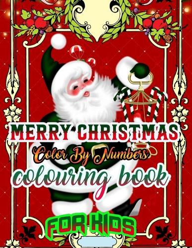 Merry Christmas Color by Numbers Coloring Book for Kids