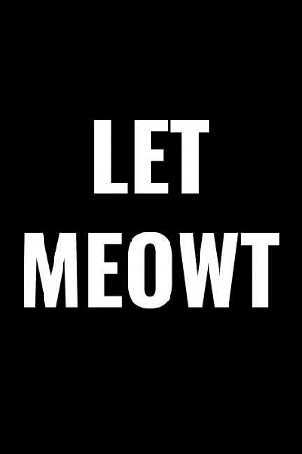 Let Meowt