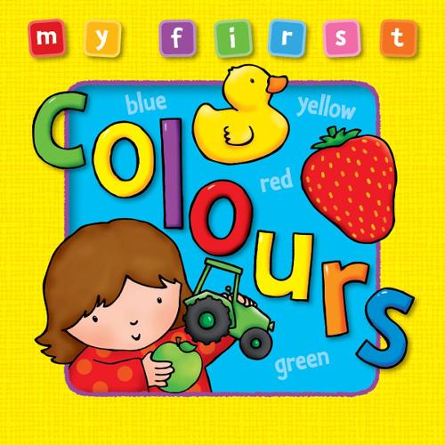 My First... Colours: (16 My First...)