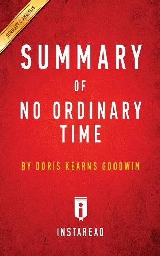 Summary of No Ordinary Time