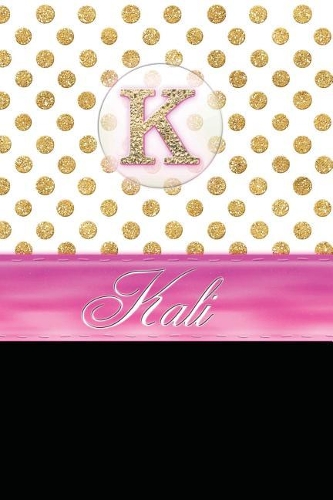 Kali: Personalized Lined Journal Diary Notebook 150 Pages, 6 X 9 (15.24 X 22.86 CM), Durable Soft Cover