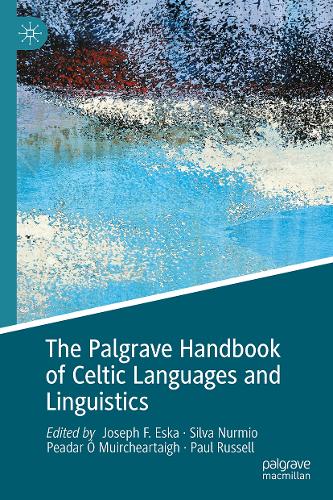 The Palgrave Handbook of Celtic Languages and Linguistics