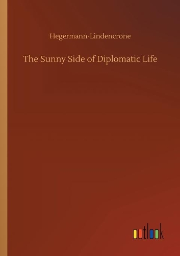 The Sunny Side of Diplomatic Life