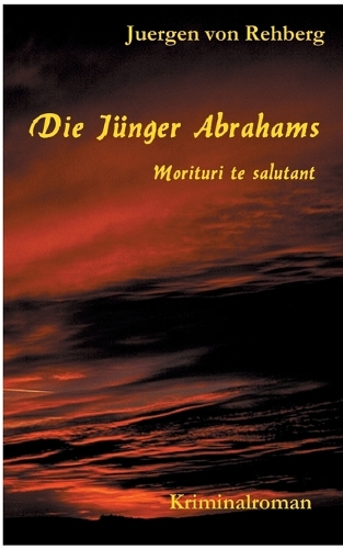 Die Jünger Abrahams: Morituri te salutant
