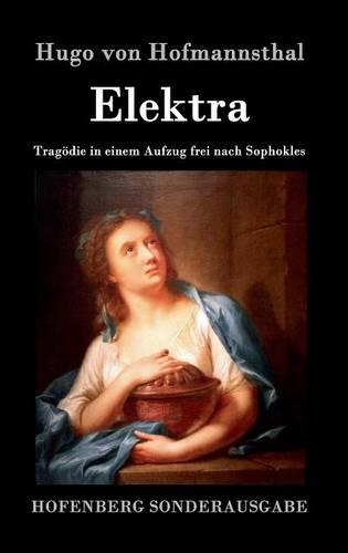 Elektra: Tragödie in einem Aufzug frei nach Sophokles(German)