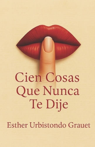 Cien Cosas Que Nunca Te Dije