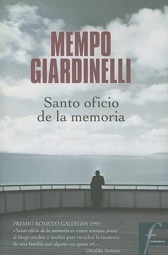 Santo Oficio de la Memoria: (Ficcionario)