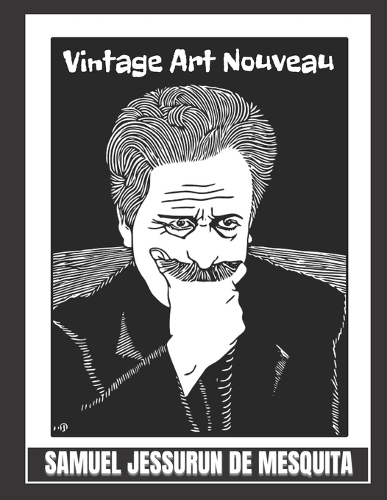 Samuel Jessurun de Mesquita: Vintage Art Nouveau Coloring Book