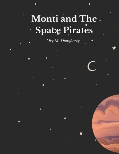 Monti and The Space Pirates