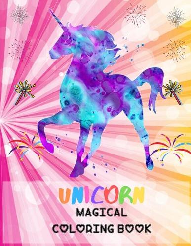 Unicorn Magical Coloring Book: Magical Unicorn Coloring Books for Kids.