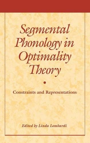 Segmental Phonology in Optimality Theory: Constraints and Representations(English)