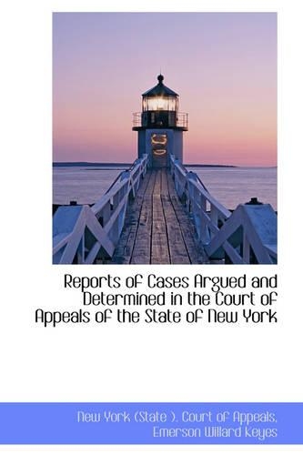 Reports of Cases Argued and Determined in the Court of Appeals of the State of New York