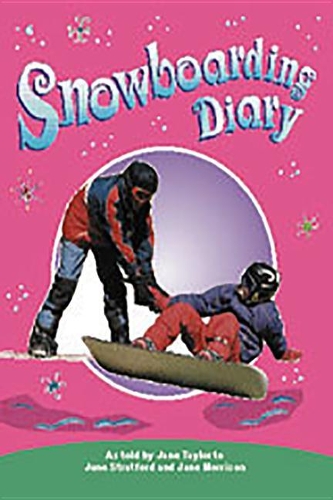 Snowboarding Diary: Individual Student Edition Emerald (Levels 25-26)(Rigby PM Collection)