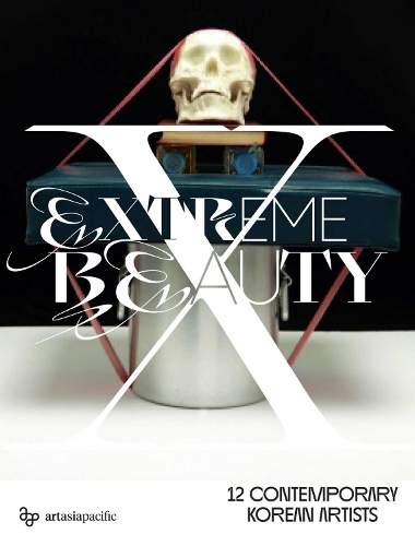 Extreme Beauty: 12 Contemporary Korean Artists