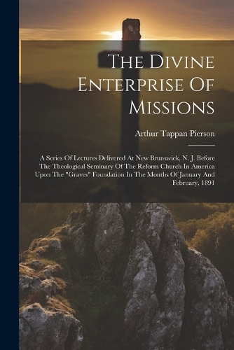 The Divine Enterprise Of Missions