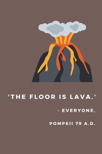 'The Floor Is Lava.'