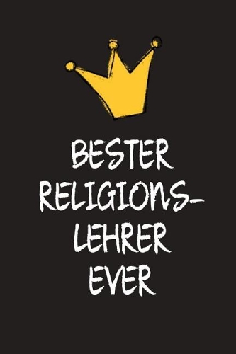 Bester Religionslehrer: DIN A5 - 120 Punkteraster Seiten - Kalender - Notizbuch - Notizblock - Block - Terminkalender - Abschied - Geburtstag - Ruhestand - Abschiedsgeschen