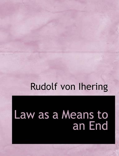 Law as a Means to an End: (English)