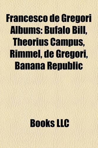 Francesco de Gregori Albums: Bufalo Bill, Theorius Campus, Rimmel, de Gregori, Banana Republic(English)