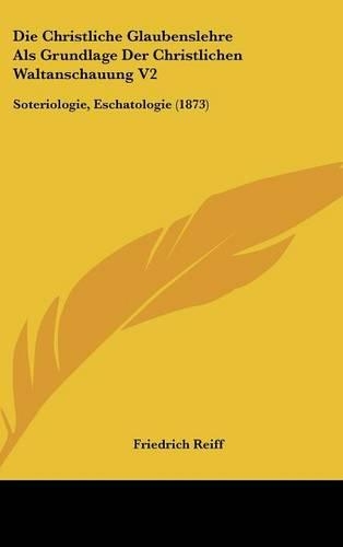 Die Christliche Glaubenslehre ALS Grundlage Der Christlichen Waltanschauung V2
