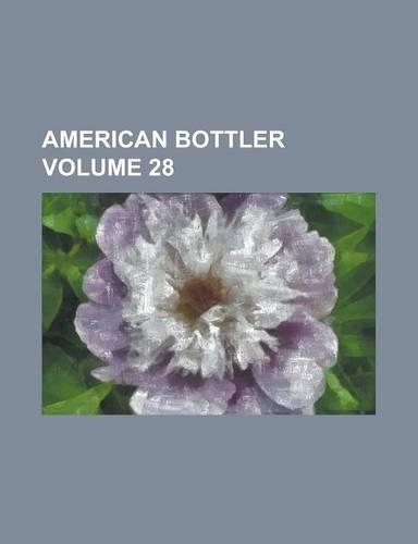 American Bottler Volume 28
