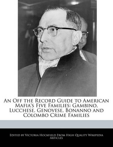 An Off the Record Guide to American Mafia's Five Families
