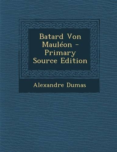 Batard Von Mauleon - Primary Source Edition: (German)