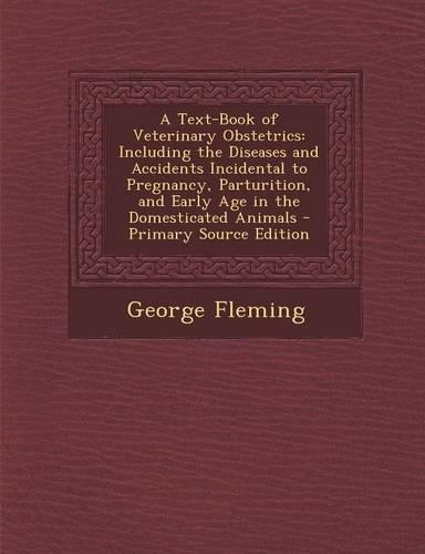 A Text-Book of Veterinary Obstetrics