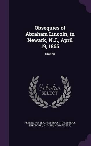 Obsequies of Abraham Lincoln, in Newark, N.J., April 19, 1865