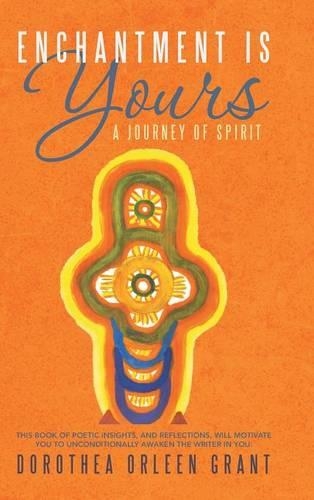 Enchantment Is Yours: A Journey of Spirit(English)