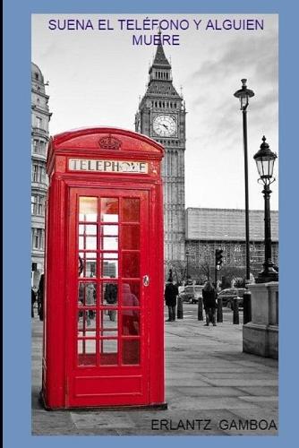 Suena El Teléfono Y Alguien Muere