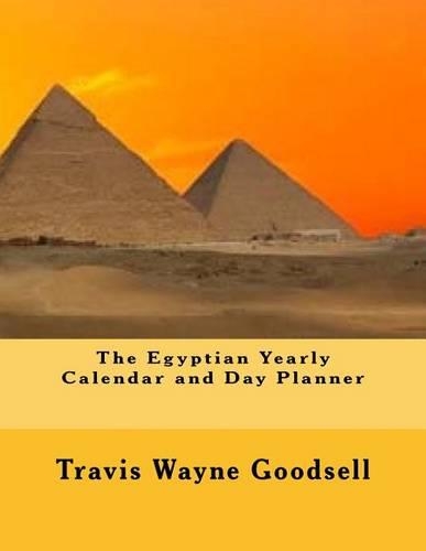 The Egyptian Yearly Calendar and Day Planner