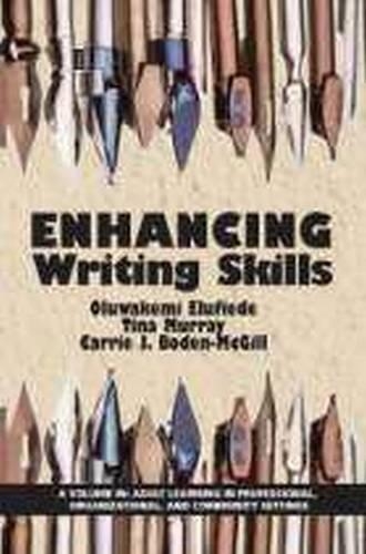 Enhancing Writing Skills: (Adult Learning in Professional, Organizational, and Community Settings)