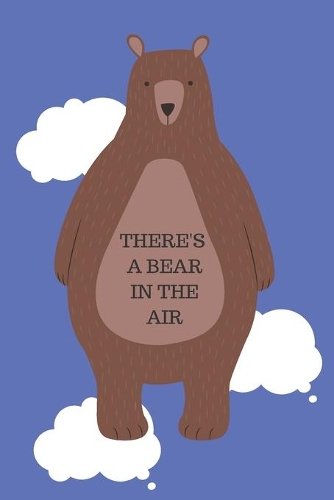 There's a Bear in the Air