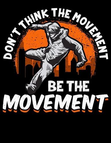Don't Think The Movement Be The Movement
