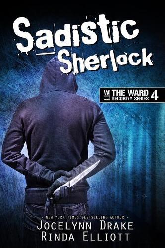 Sadistic Sherlock: (4 Ward Security)